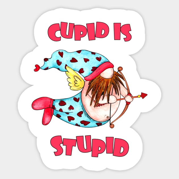 Cupid is stupid Sticker by Designs by Ira